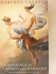 Roberto Calasso - The Marriage of Cadmus and Harmony [antikvár]
