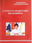 Barcsa Lászlóné - A tanulói személyiség megismerése [antikvár]