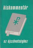 Slack, Kenneth, Moulton, H. K., Avery, Margaret, Thomson, Ian - Kiskommentár az Újszövetséghez [antikvár]