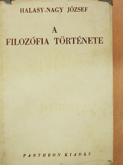 Halasy-Nagy József - A filozófia története [antikvár]