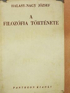 Halasy-Nagy József - A filozófia története [antikvár]