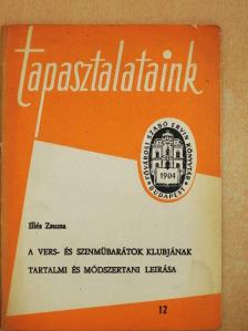 Illés Zsuzsa - A vers- és szinmübarátok klubjának tartalmi és módszertani leírása [antikvár]