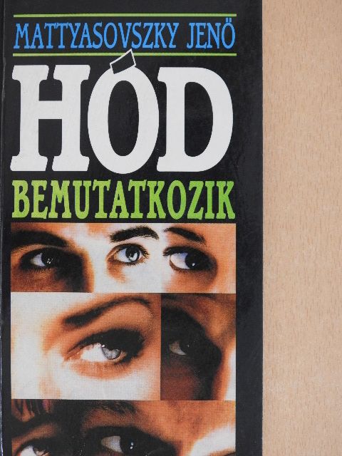 Mattyasovszky Jenő - Hód bemutatkozik [antikvár]