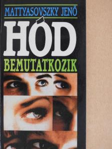 Mattyasovszky Jenő - Hód bemutatkozik [antikvár]