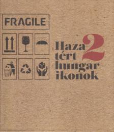 KÁRPÁTI TAMÁS - Hazatért hungarikonok 2. (dedikált) [antikvár]