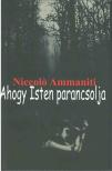 Niccolo AMMANITI - Ahogy Isten parancsolja [antikvár]
