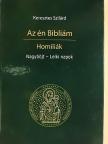 Keresztes Szilárd - Az én Bibliám - Homíliák [antikvár]