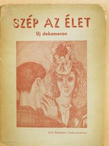 Ágoston Ernő - Szép az élet (dedikált példány) [antikvár]