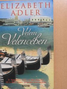 Elizabeth Adler - Velem Velencében [antikvár]