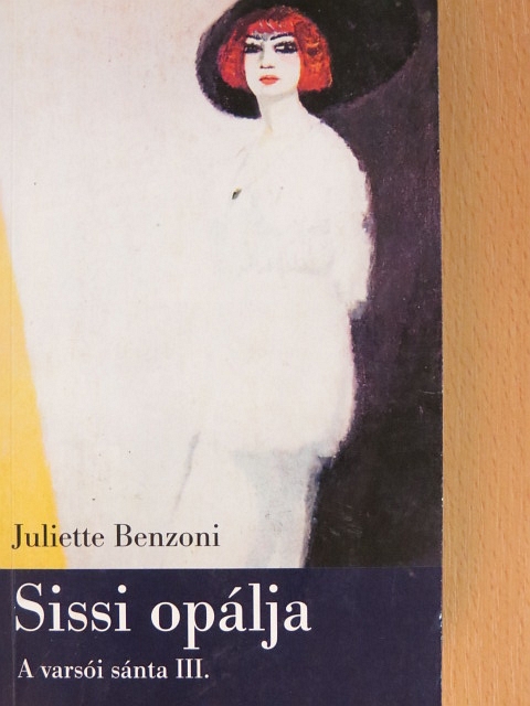 Juliette Benzoni - Sissi opálja [antikvár]