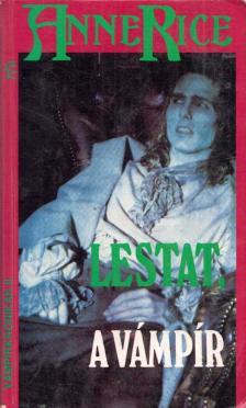 Anne Rice - Lestat, a vámpír [antikvár]
