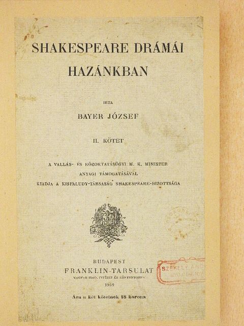 Bayer József - Shakespeare drámái hazánkban II. [antikvár]