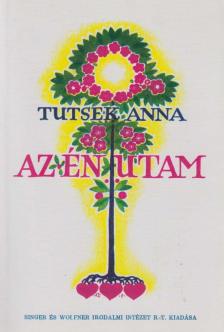 Tutsek Anna - Az én utam [antikvár]