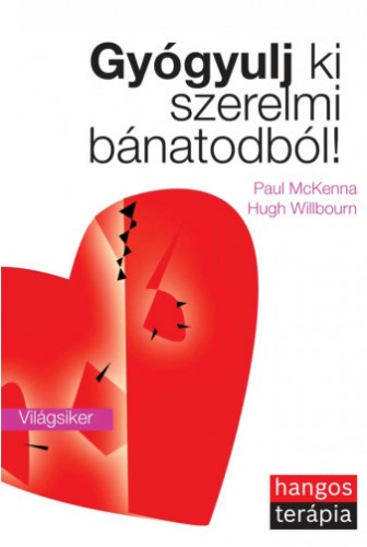 - Hugh Willbourn Paul McKenna - Gyógyulj ki szerelmi bánatodból! [eKönyv: epub, mobi]