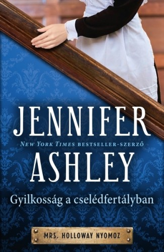 Jennifer Ashley - Gyilkosság a cselédfertályban [eKönyv: epub, mobi]
