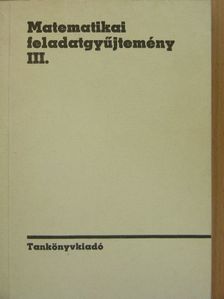 Sain Márton - Matematikai feladatgyűjtemény III. [antikvár]