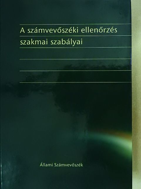 A számvevőszéki ellenőrzés szakmai szabályai [antikvár]