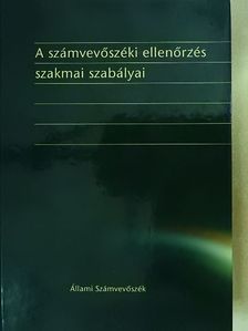 A számvevőszéki ellenőrzés szakmai szabályai [antikvár]