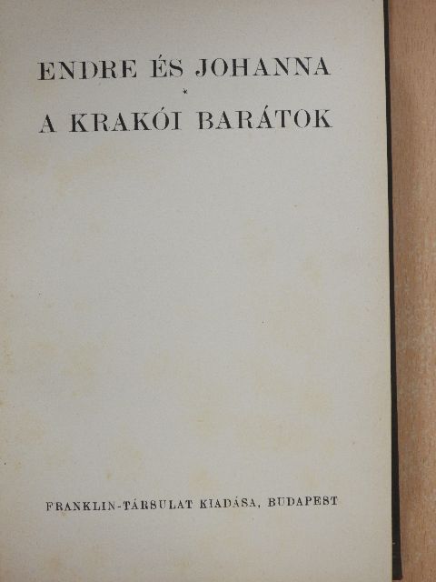 Rákosi Jenő - Endre és Johanna/A krakói barátok [antikvár]