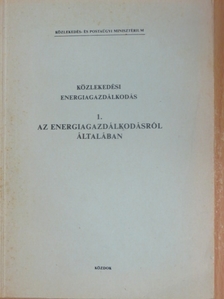 Közlekedési energiagazdálkodás 1. [antikvár]