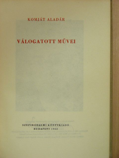 Komját Aladár - Komját Aladár válogatott művei [antikvár]