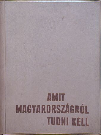 Korolovszky Lajos - Amit Magyarországról tudni kell [antikvár]