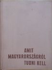 Korolovszky Lajos - Amit Magyarországról tudni kell [antikvár]