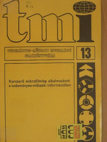 Barta Bertalan - Korszerű mikrofilmlap alkalmazások a tudományos-műszaki információban [antikvár]