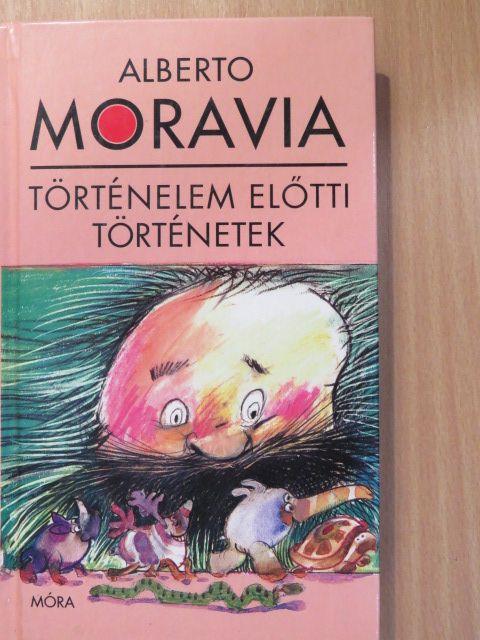 Alberto Moravia - Történelem előtti történetek (dedikált példány) [antikvár]