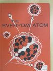 Bertha Morris Parker - The Everyday Atom [antikvár]