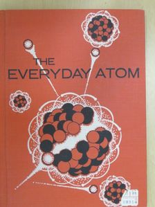 Bertha Morris Parker - The Everyday Atom [antikvár]