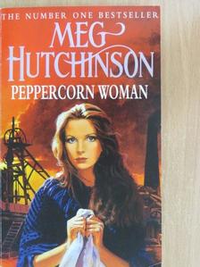 Meg Hutchinson - Peppercorn Woman [antikvár]