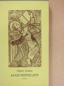 Vékey Tamás - Az Ige testté lett (dedikált példány) [antikvár]