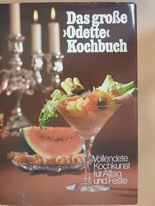 Odette - Das Grosse >Odette< Kochbuch [antikvár]