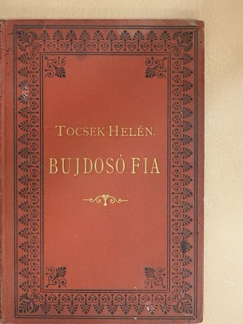 Tocsek Helén - A bujdosó fia [antikvár]
