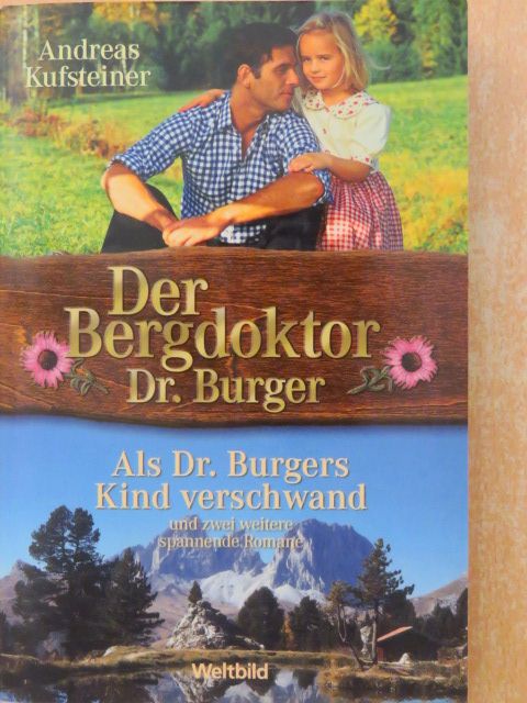 Andreas Kufsteiner - Als Dr. Burgers Kind verschwand/Zu jung, um ganz allein zu sein/Mein starker Arm wird dich beschützen [antikvár]