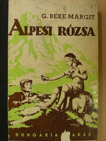 G. Beke Margit - Alpesi rózsa [antikvár]