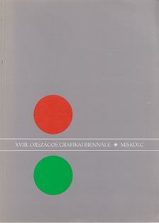 Dobrik István - XVIII. Országos Grafikai Biennále Miskolc [antikvár]