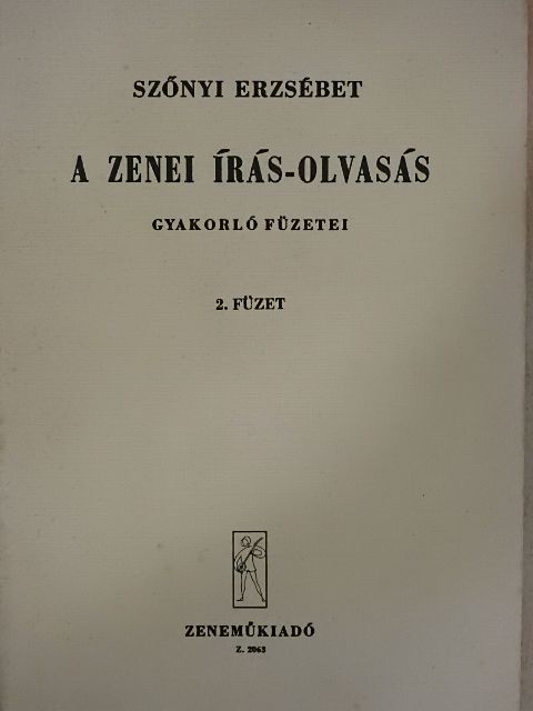 Szőnyi Erzsébet - A zenei írás-olvasás gyakorló füzetei 2. [antikvár]