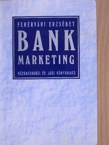 Fehérvári Erzsébet - Bankmarketing [antikvár]