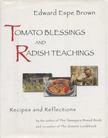 Edward Espe Brown - Tomato Blessings and Radish Teachings [antikvár]