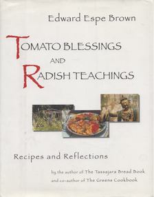 Edward Espe Brown - Tomato Blessings and Radish Teachings [antikvár]