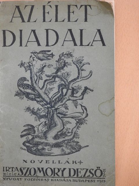 Szomory Dezső - Az élet diadala [antikvár]
