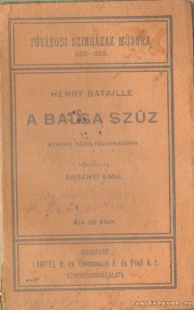 Bataille, Henry - A balga szűz [antikvár]