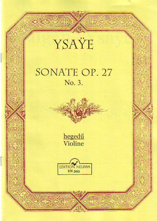 YSAYE - SONATE OP.27 NO.3 HEGEDŰRE