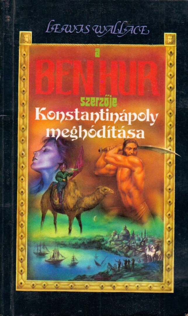Lewis Wallace - Konstantinápoly meghódítása [antikvár]