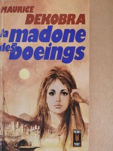 Maurice Dekobra - La Madone des Boeings [antikvár]