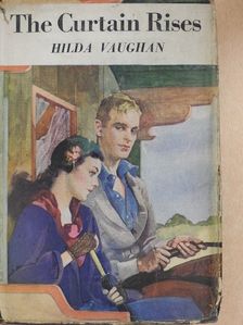 Hilda Vaughan - The Curtain Rises [antikvár]