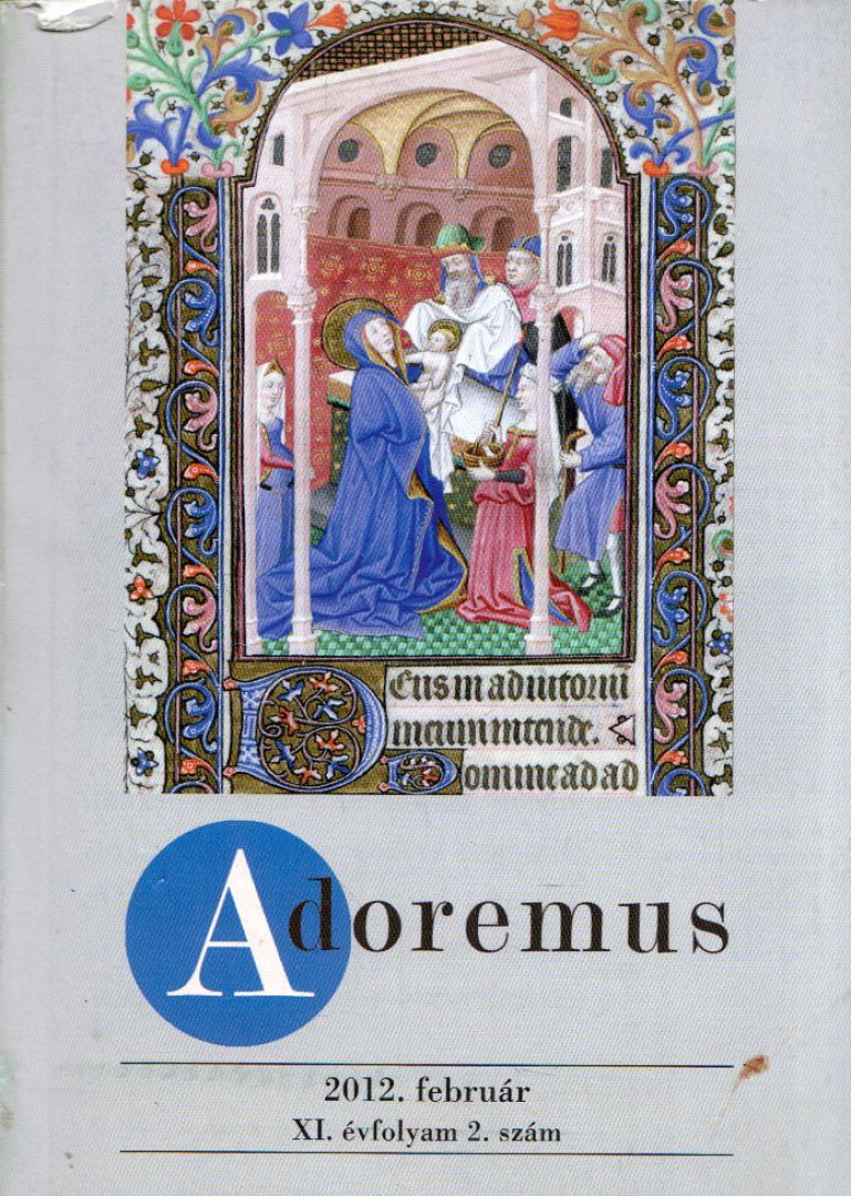 Rátkai Balázs - Adoremus 2012. február XI. évfolyam 2. szám [antikvár]