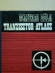 Magyari Béla - Tranzisztor-atlasz [antikvár]